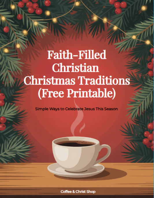 Faith-Filled Christian Christmas Traditions (Free Printable)