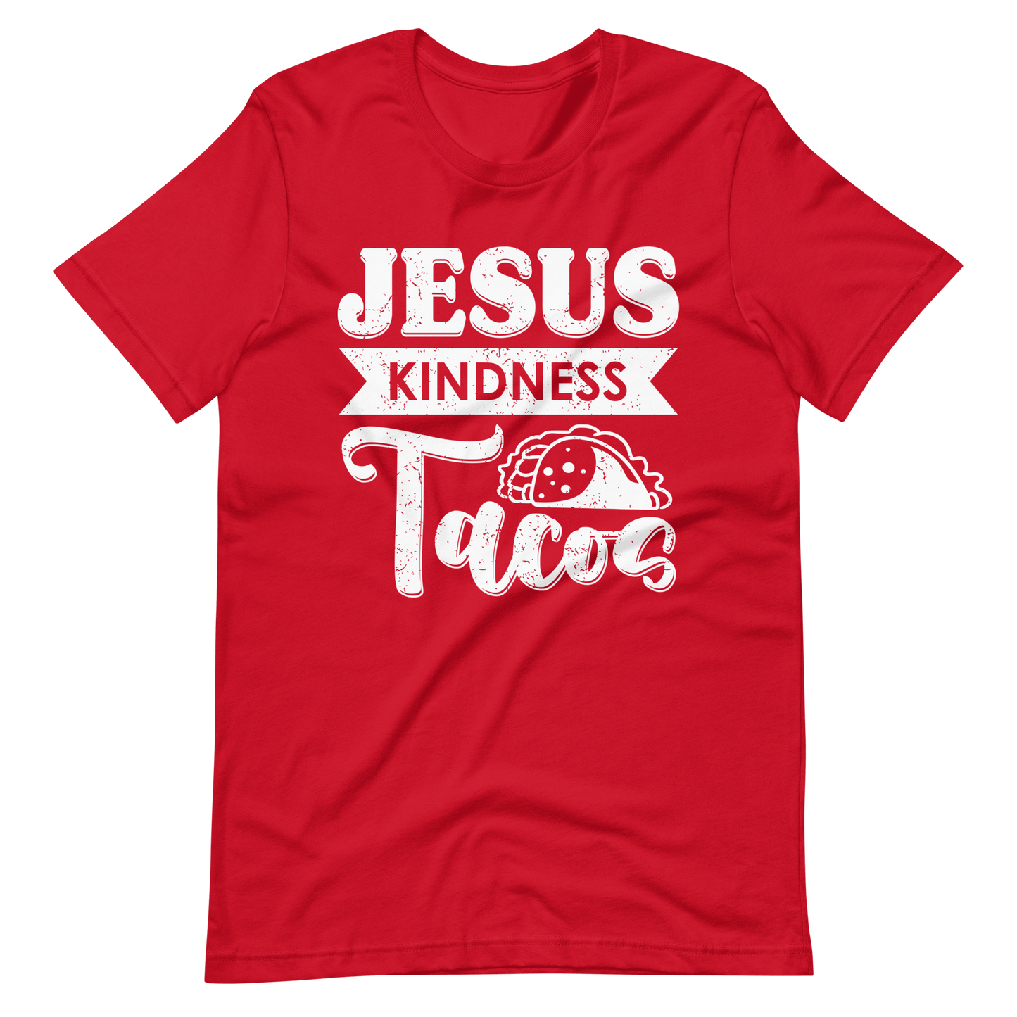 Jesus Kindness Tacos Christian T Shirt Red