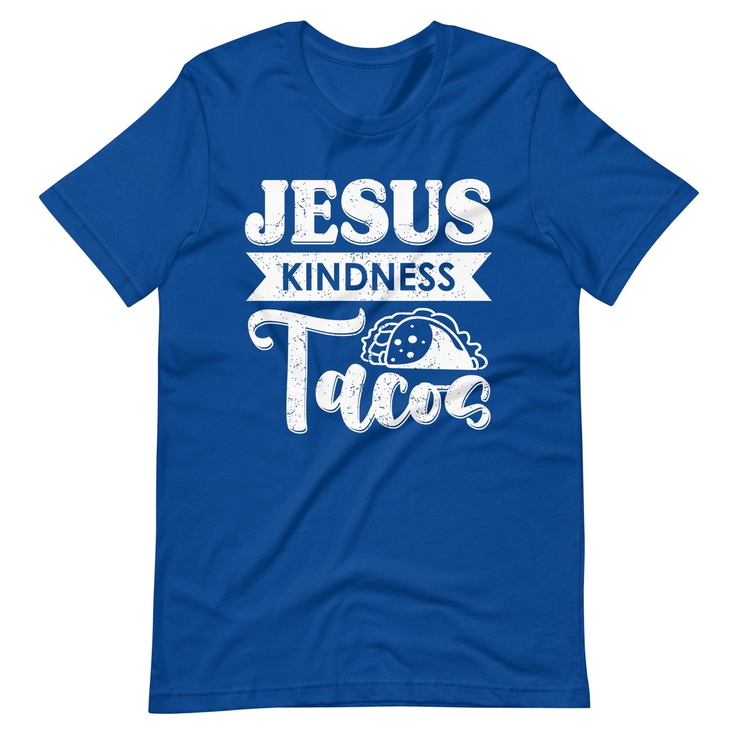 Jesus Kindness Tacos Christian T Shirts True Royal