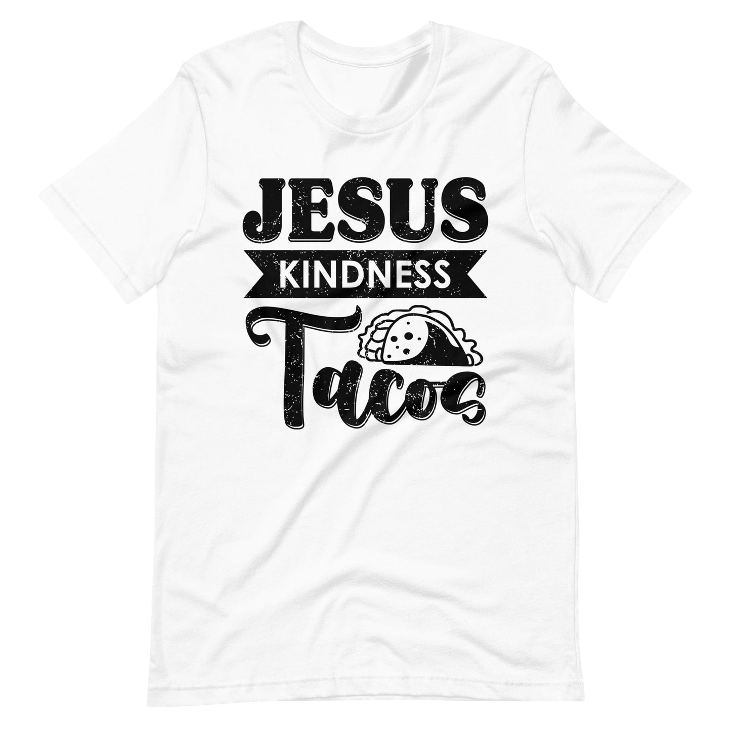 Jesus Kindness Tacos Christian T Shirts White
