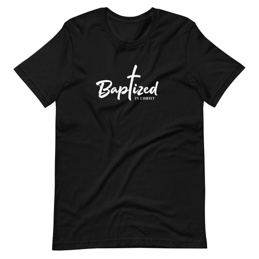 Baptized in Christ Christian T Shirts Black
