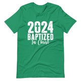 Baptized in Christ T Shirt 2024