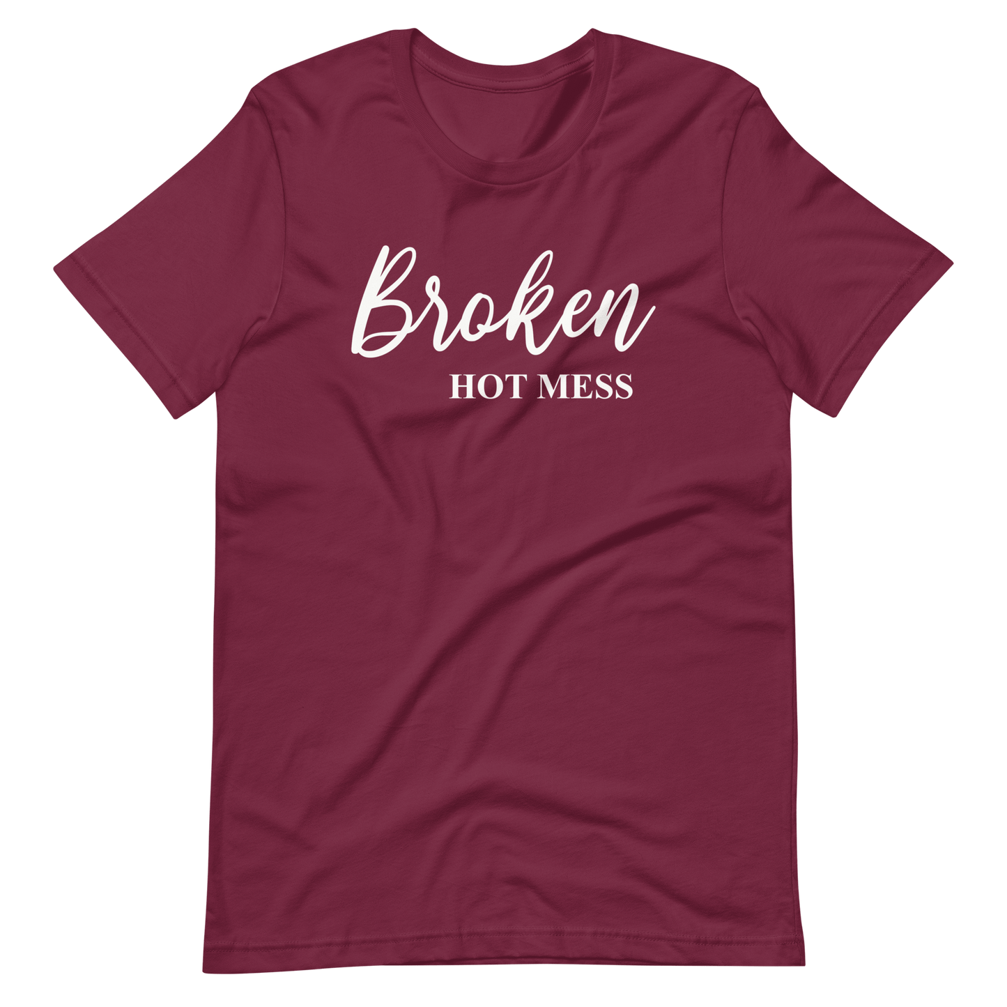 Broken Hot Mess T-Shirt