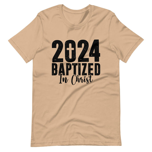 Baptized in Christ T Shirt 2024
