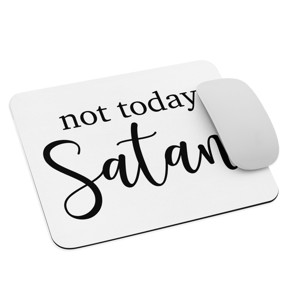 Not Today Satan Mouse pad