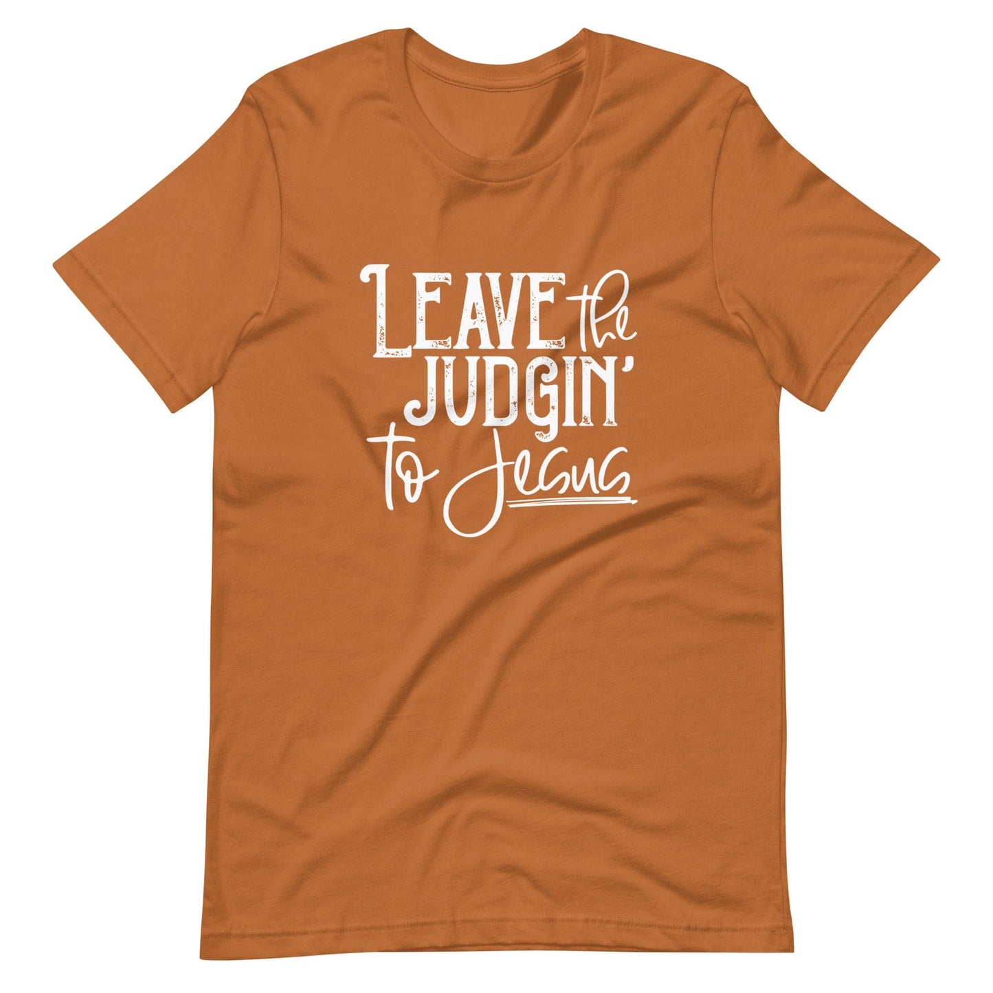 Leave the Judgin to Jesus T-Shirt