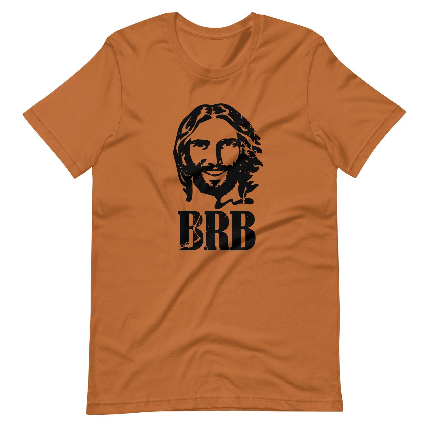 Be Right Back Jesus T-Shirt