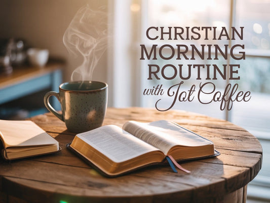 Christian Morning Routine with Jot