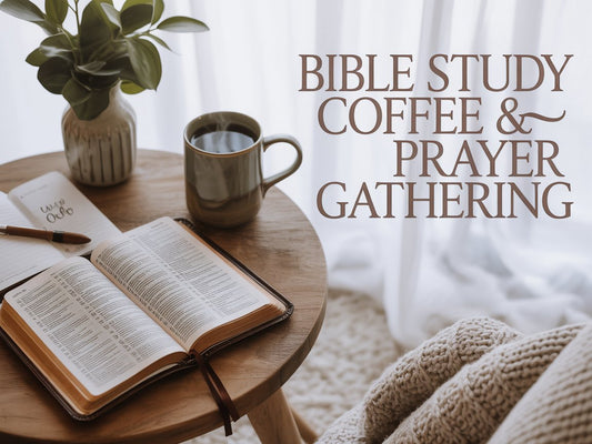Bible Study Coffee and Prayer