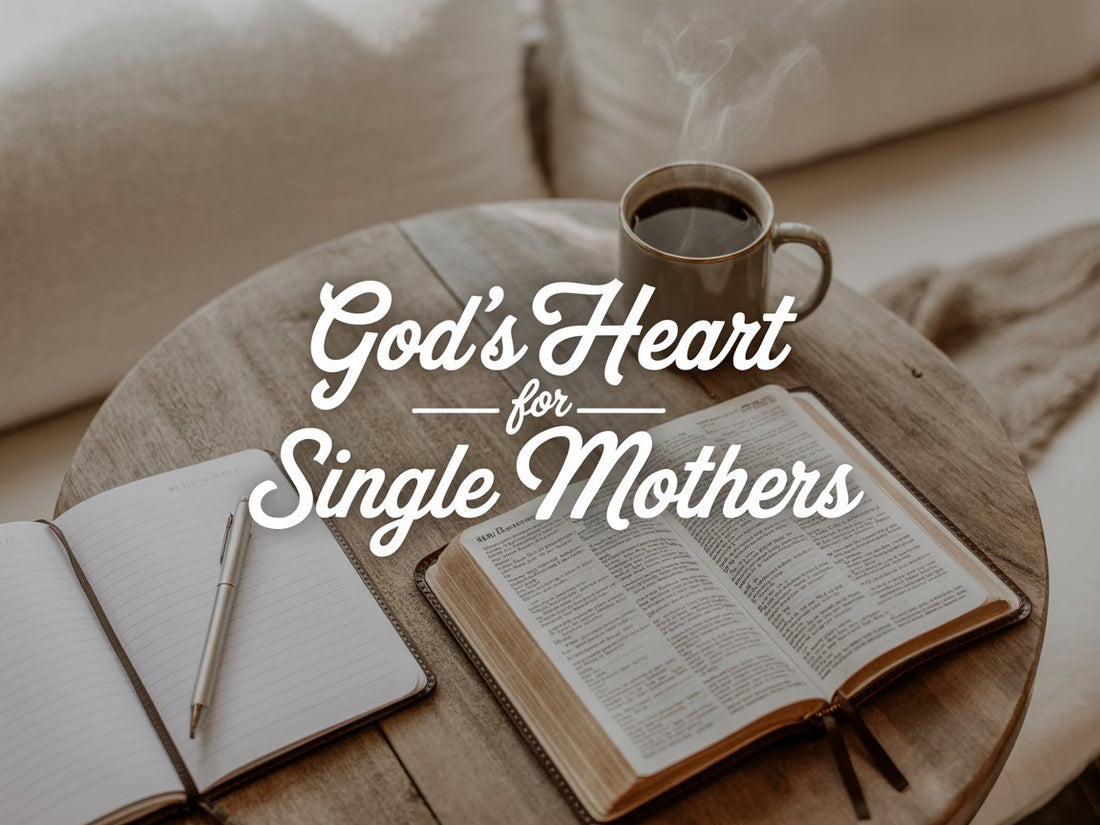 God's Heart for Single Mothers