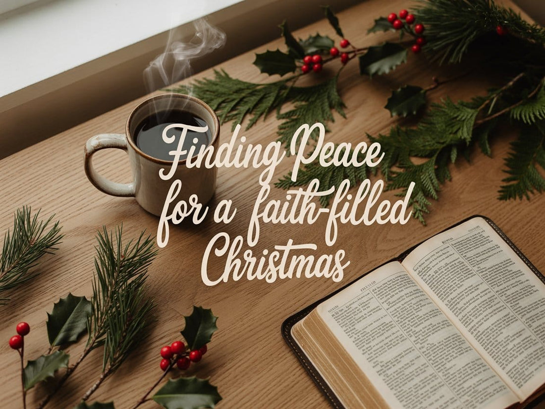 Finding Peeace for a Faith-Filled Christmas