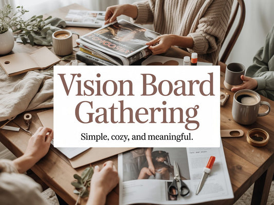 Vision Board Gathering