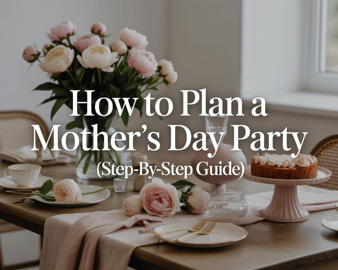 Mother's Day Party Planning Guide