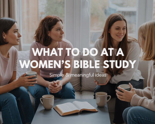 What to do at a women's Bible study