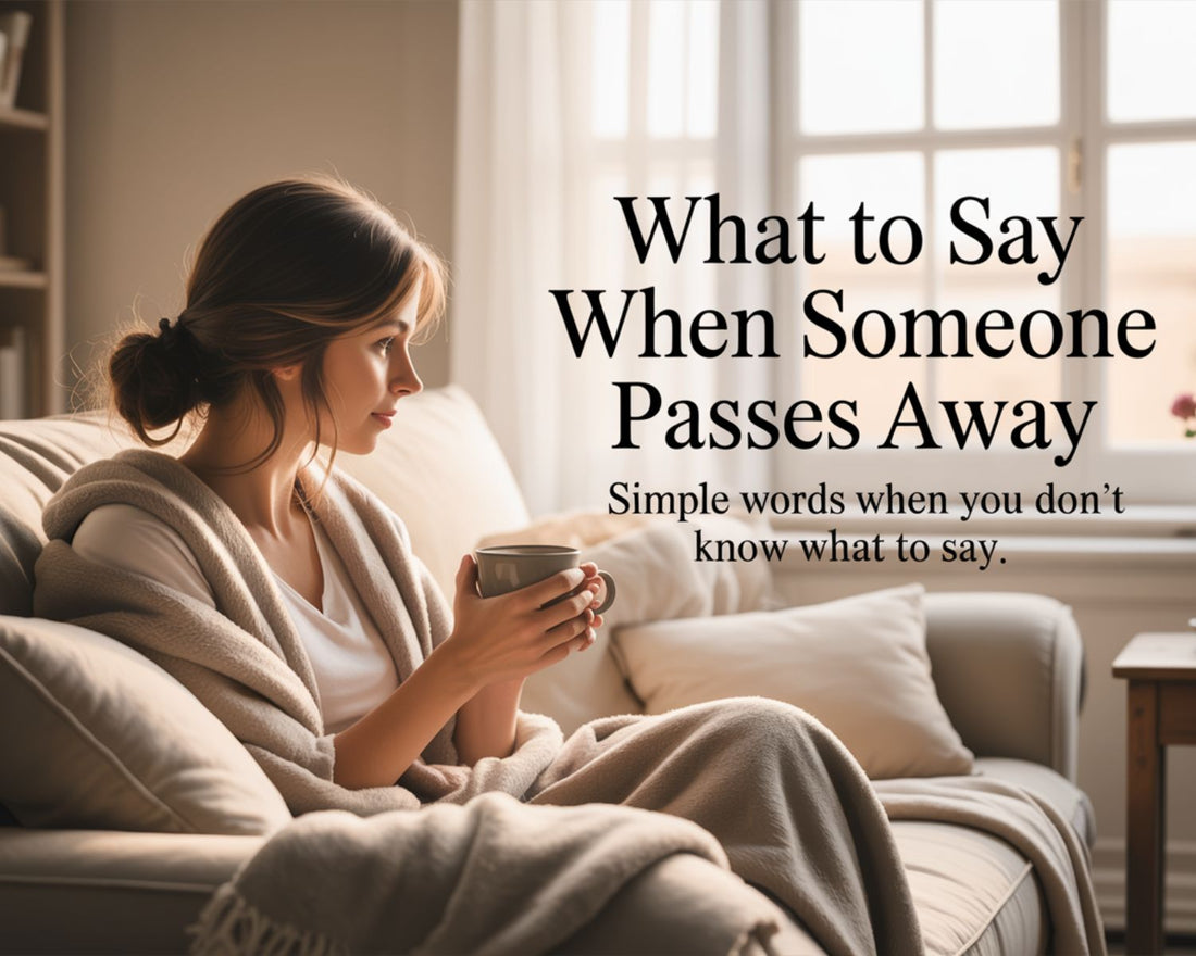What to Say When Someone Passes Away