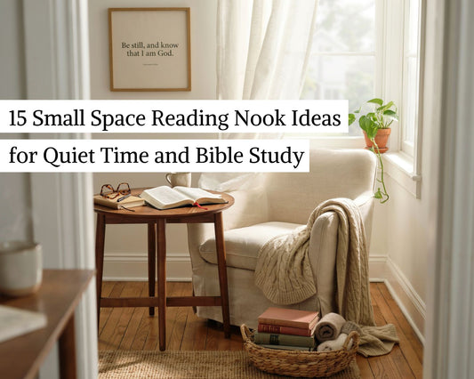 Small Space Reading Nook Ideas for Quiet Time and Bible Study