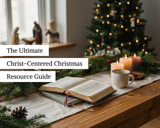 Ultimate Christ-Centered Christmas Guide