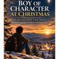 Book cover for 'A Boy of Character at Christmas' by Lisa Prescott, featuring a snowy mountain village at sunset with a boy sitting in the snow and looking out over the landscape.