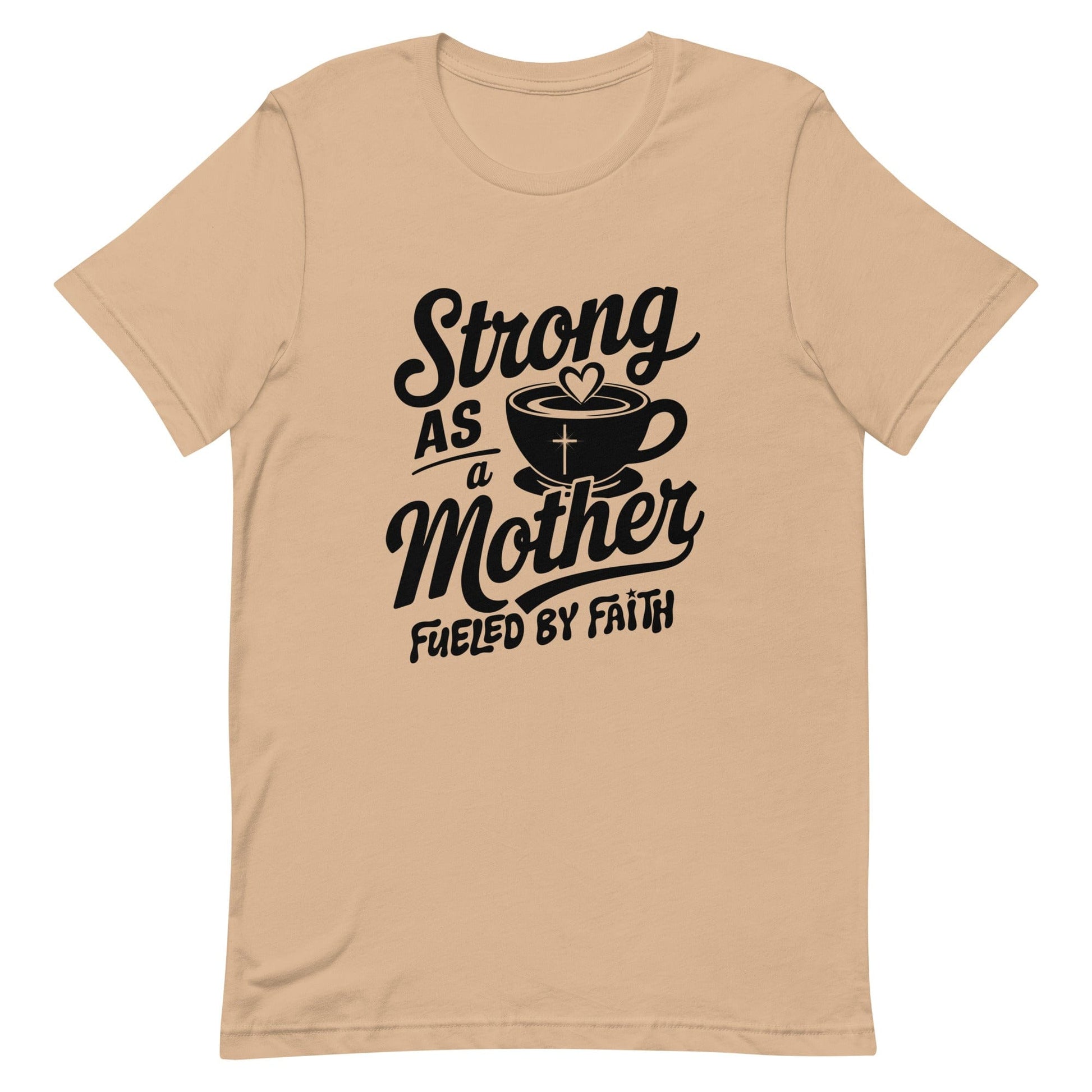 Strong as a Mother Christian T Shirts for Women Tan