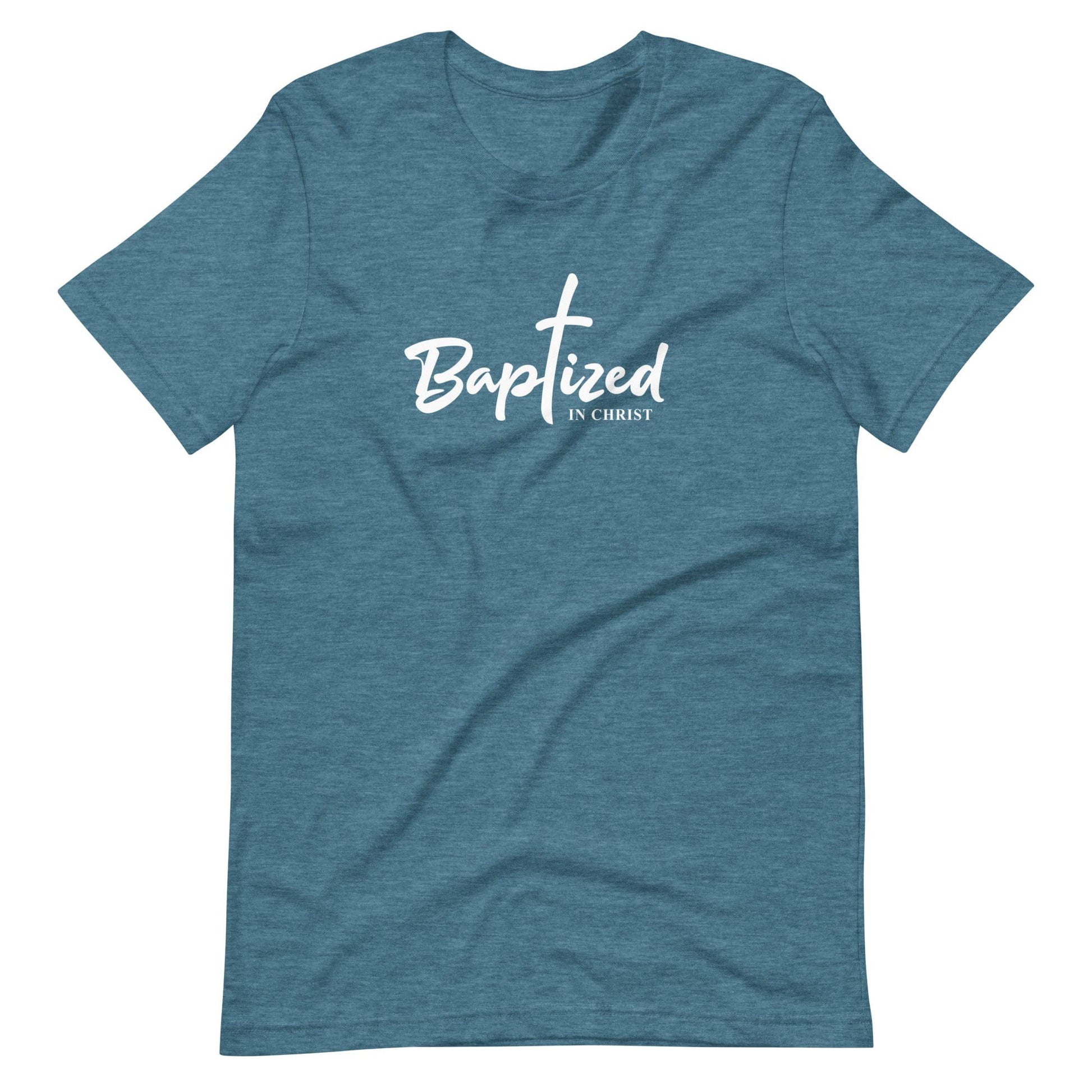 Baptized in Christ Christian T Shirts Heather Deep Teal