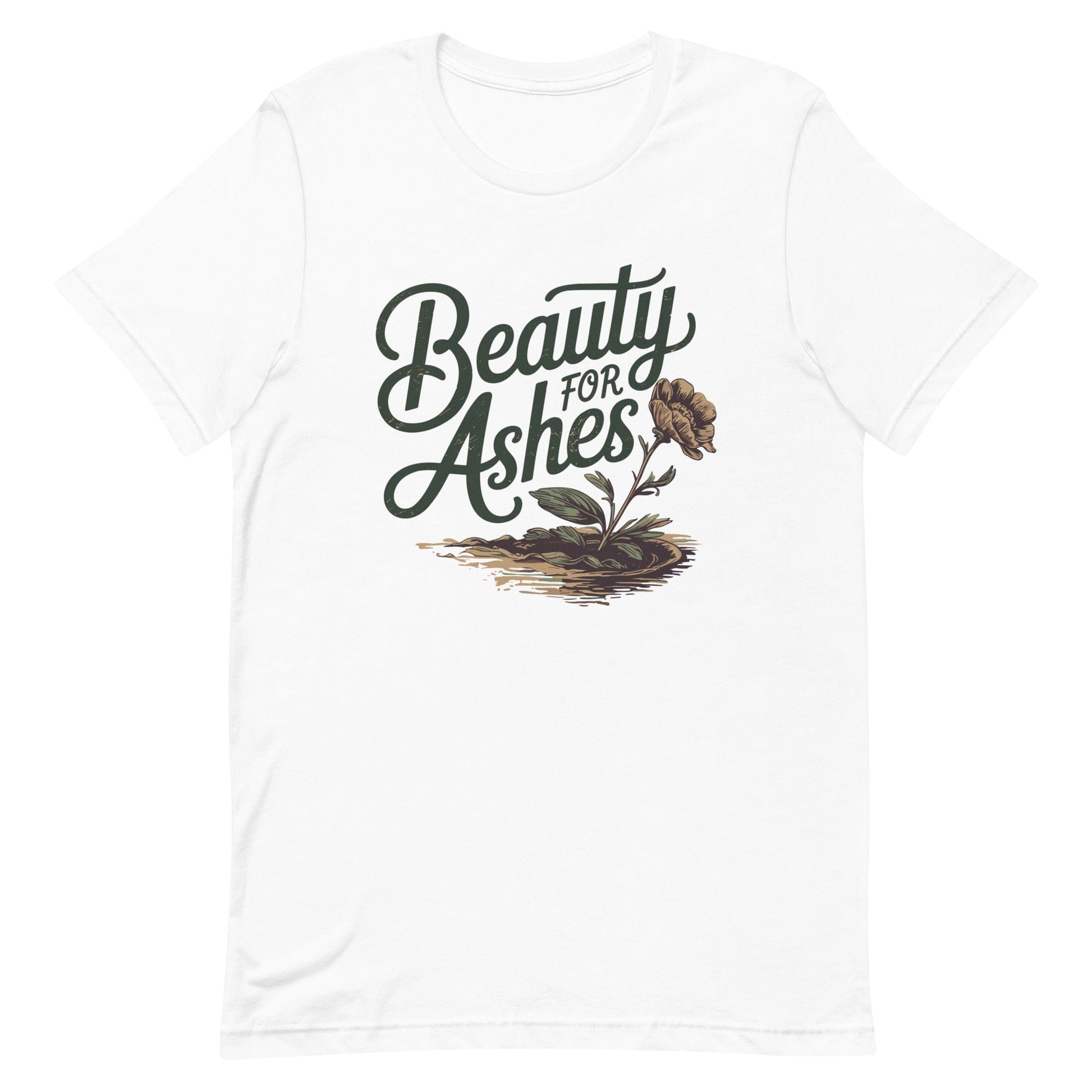 Beauty for Ashes Christian T Shirts White