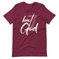 But God Christian T Shirts Maroon