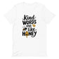 Kind Words Are Like Honey Christian T Shirt White