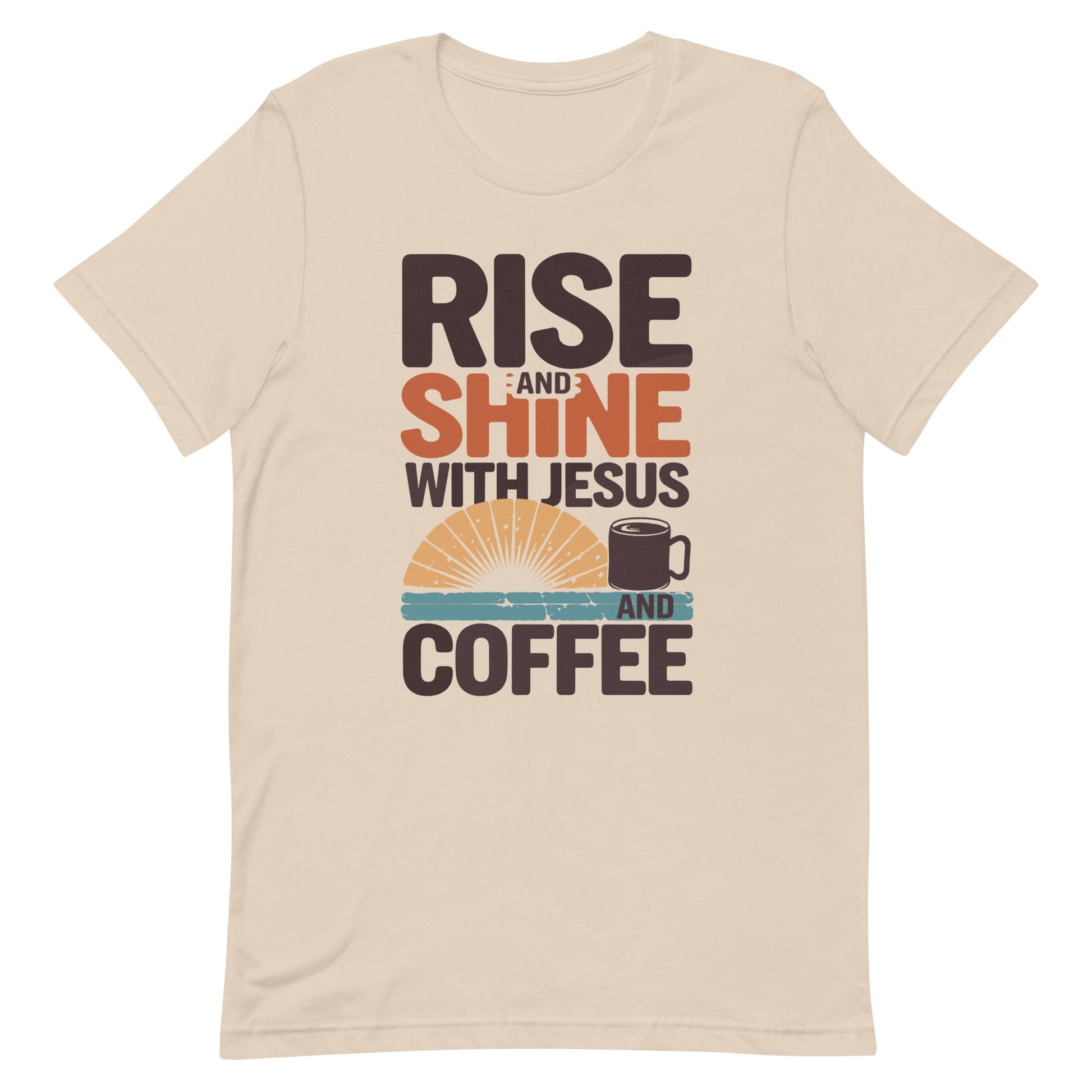 Rise and Shine with Jesus and Coffee Christian T Shirt Soft Cream