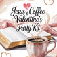 Jesus and Coffee Valentine's Day Party Kit