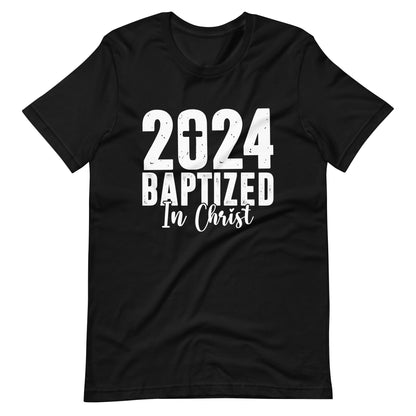 Baptized in Christ T Shirt 2024