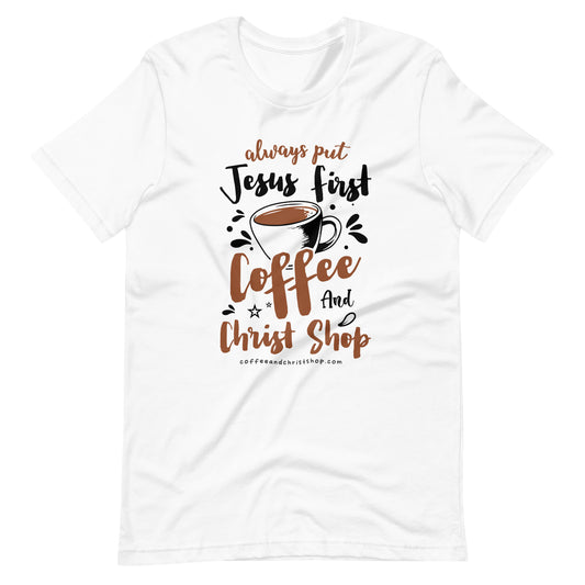 "Always Put Jesus First" T Shirt