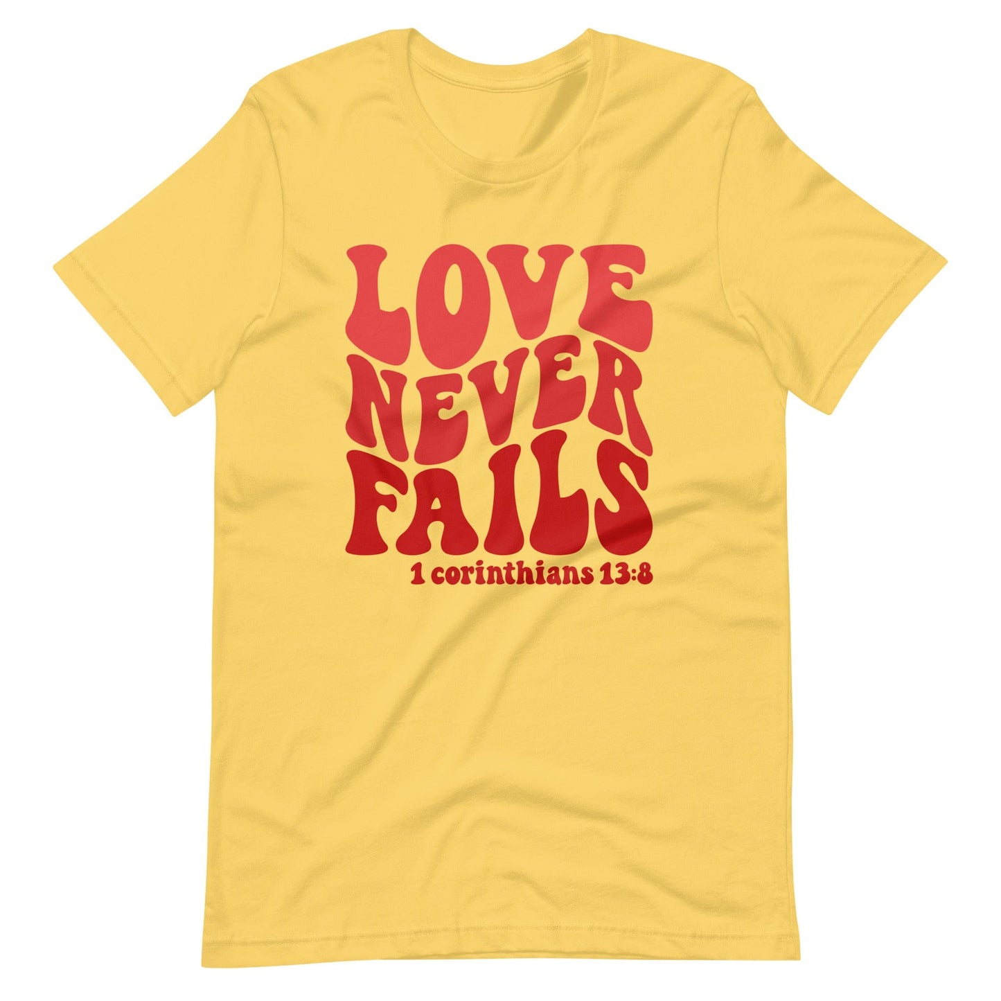 Love Never Fails Christian T Shirts Yellow