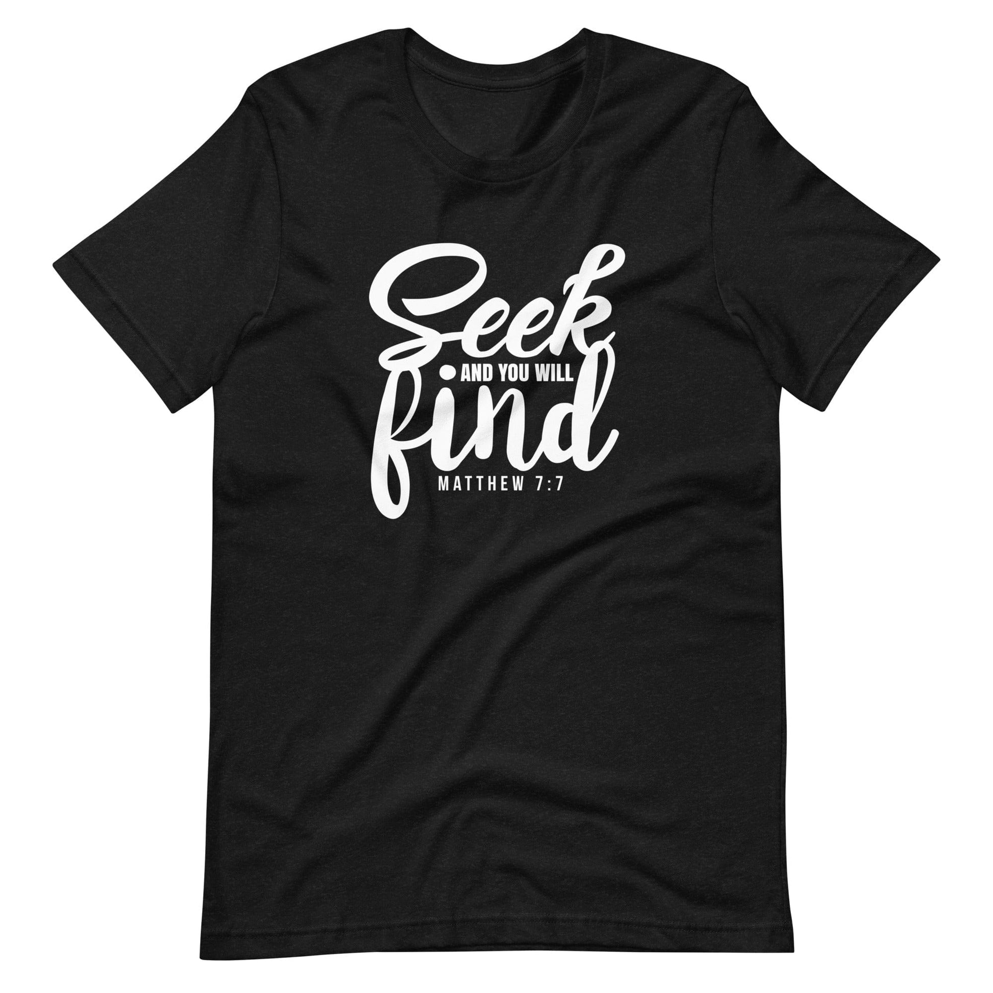 Seek and You Will Find Christian T Shirts Black Heather