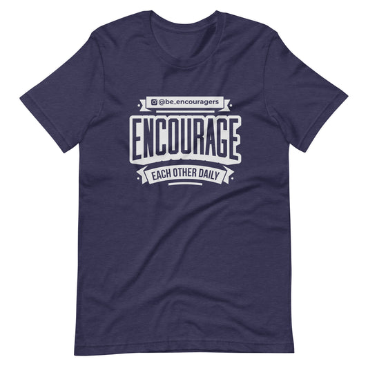 Be Encouragers T Shirt