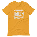 Be Encouragers T Shirt